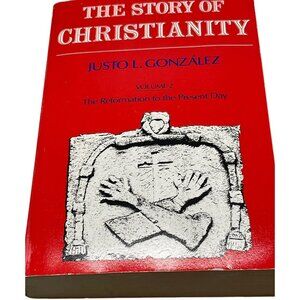 The Story of Christianity book Justo L Gonzalez Volume 2 copyright 1985 READ